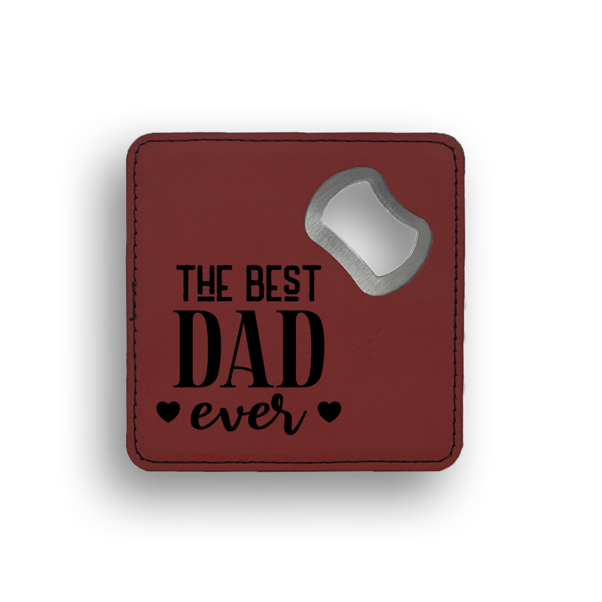 Best Dad Ever Bottle Opener Coaster