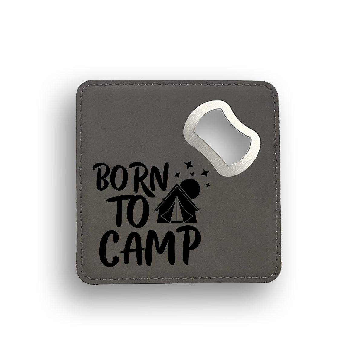 Born To Camp Bottle Opener Coaster