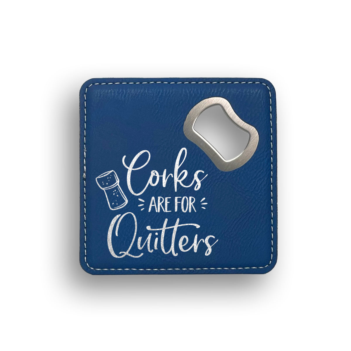Corks Are For Bottle Opener Coaster