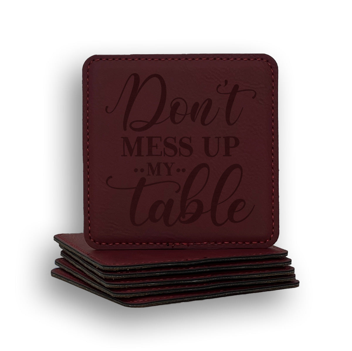 Don't Mess Up My Table Coaster