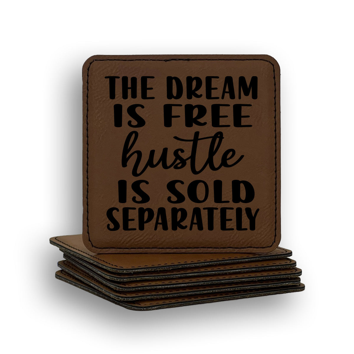 Dream Free Hustle Coaster