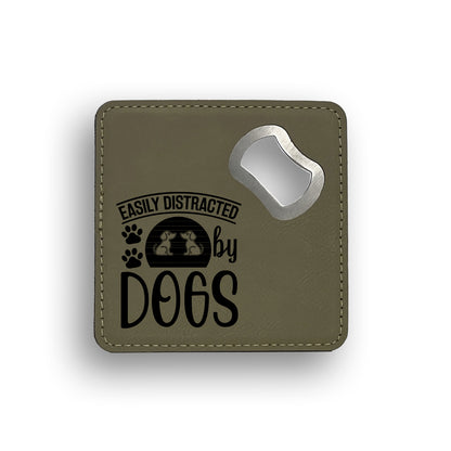 Easily Distracted Dogs Bottle Opener Coaster