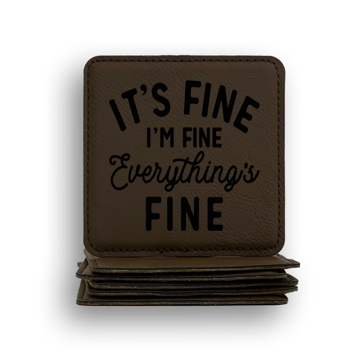 Everything's Fine Coaster