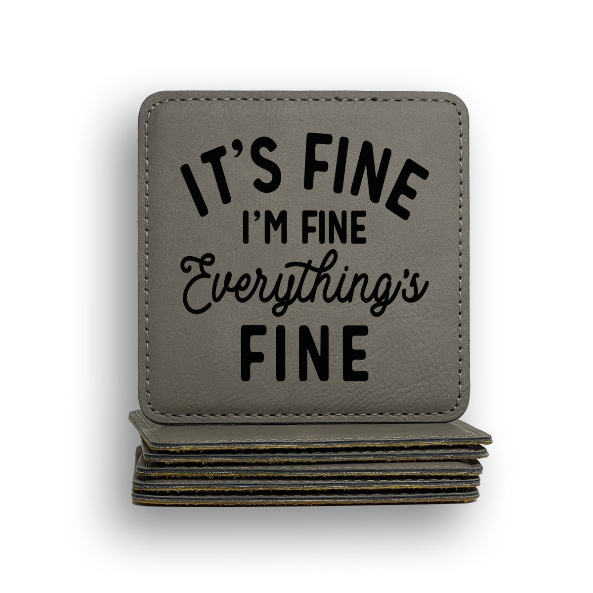 Everything's Fine Coaster