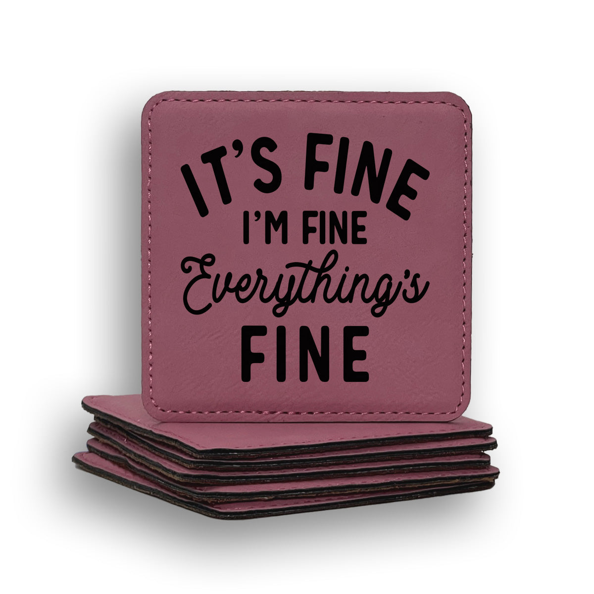 Everything's Fine Coaster