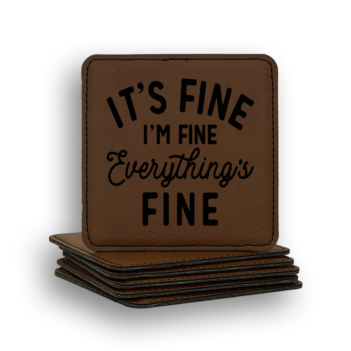 Everything's Fine Coaster