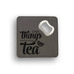 Good Things Happen Over Tea Bottle Opener Coaster