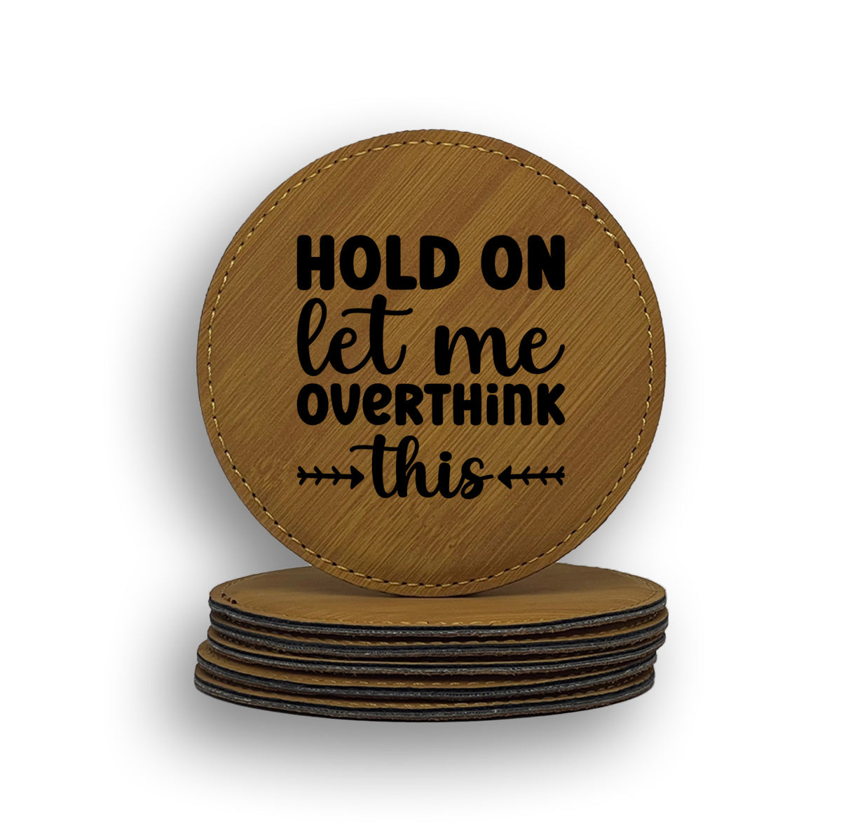 Hold On Overthink Coaster