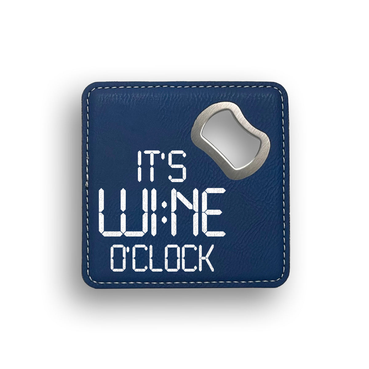 It's Wine O'clock Bottle Opener Coaster