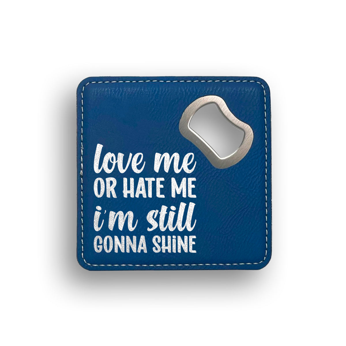 Love Hate Shine Bottle Opener Coaster