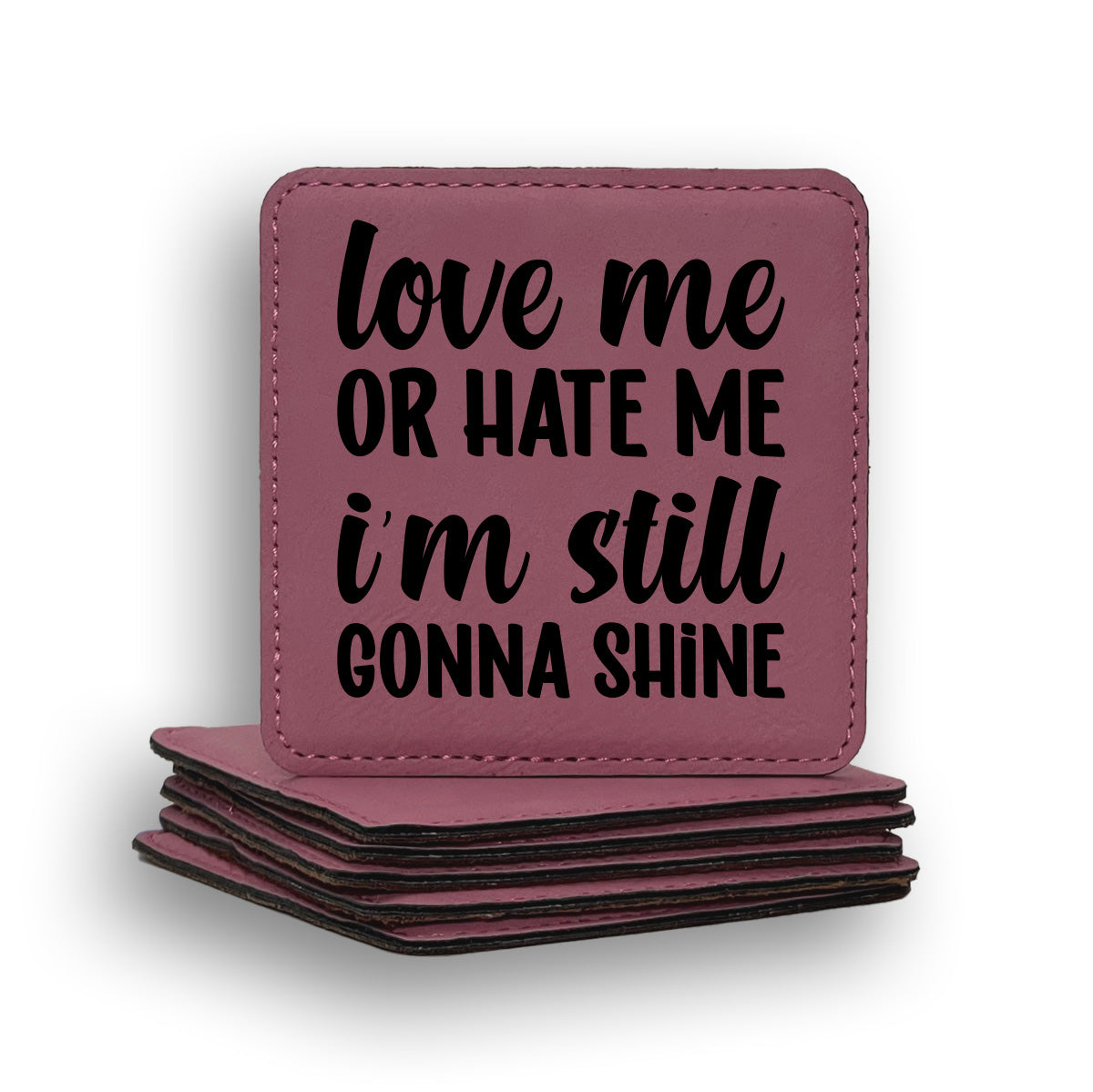 Love Hate Shine Coaster