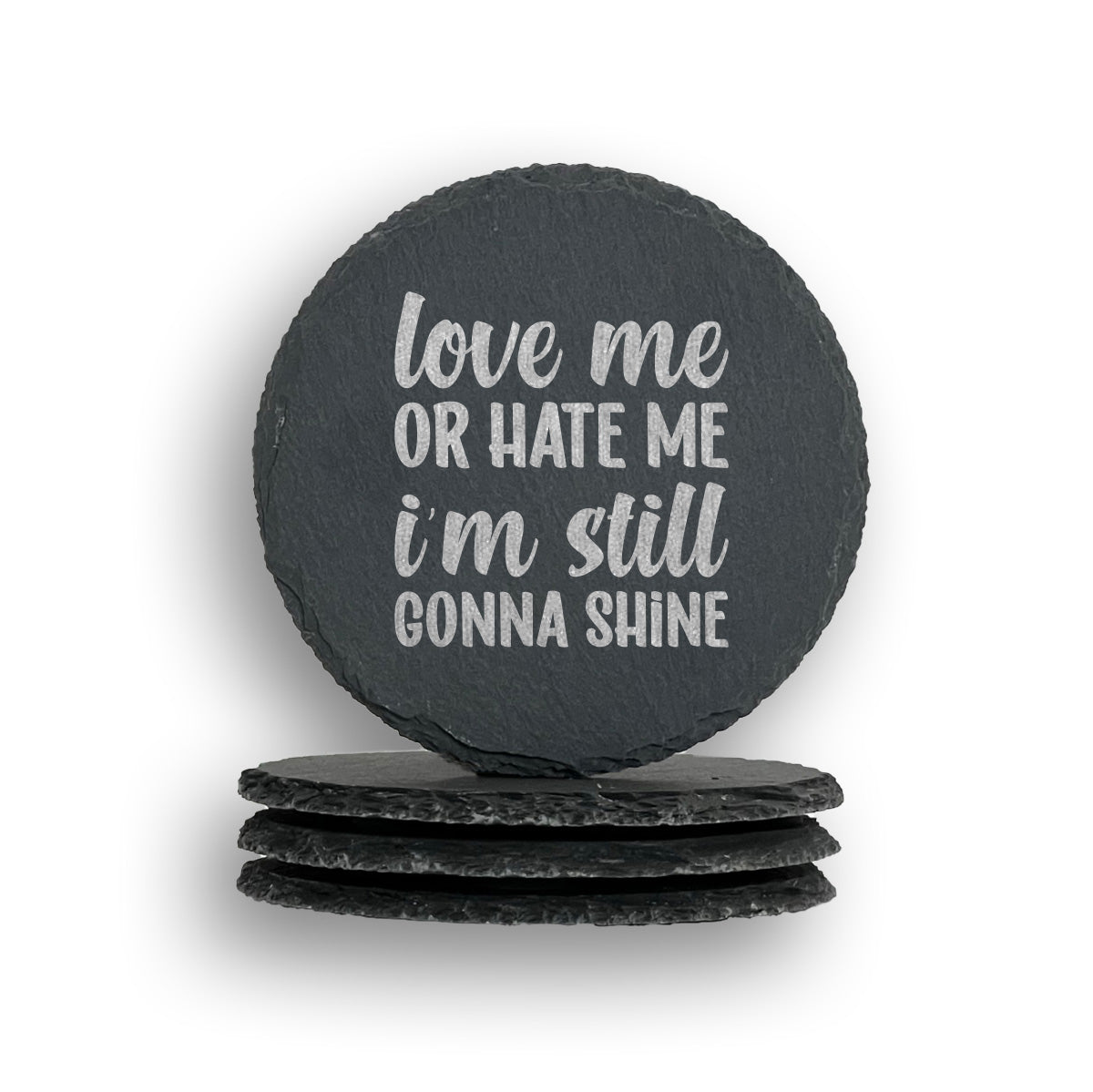 Love Hate Shine Coaster