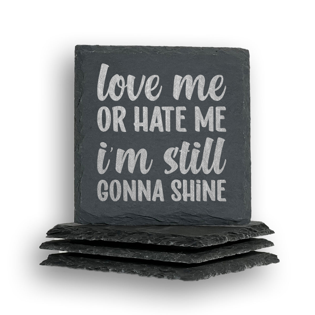 Love Hate Shine Coaster