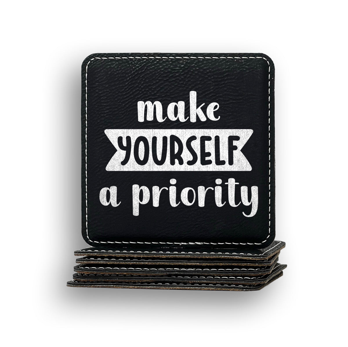 Make Yourself Priority Coaster