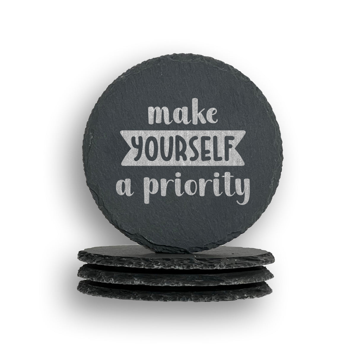 Make Yourself Priority Coaster