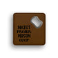 Nicest Mean Person Bottle Opener Coaster