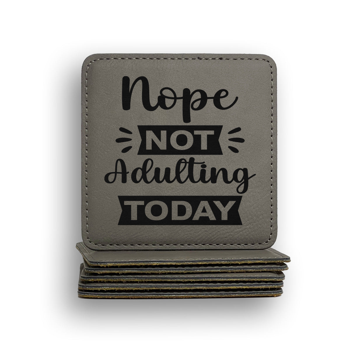 Nope not Adulting Coaster