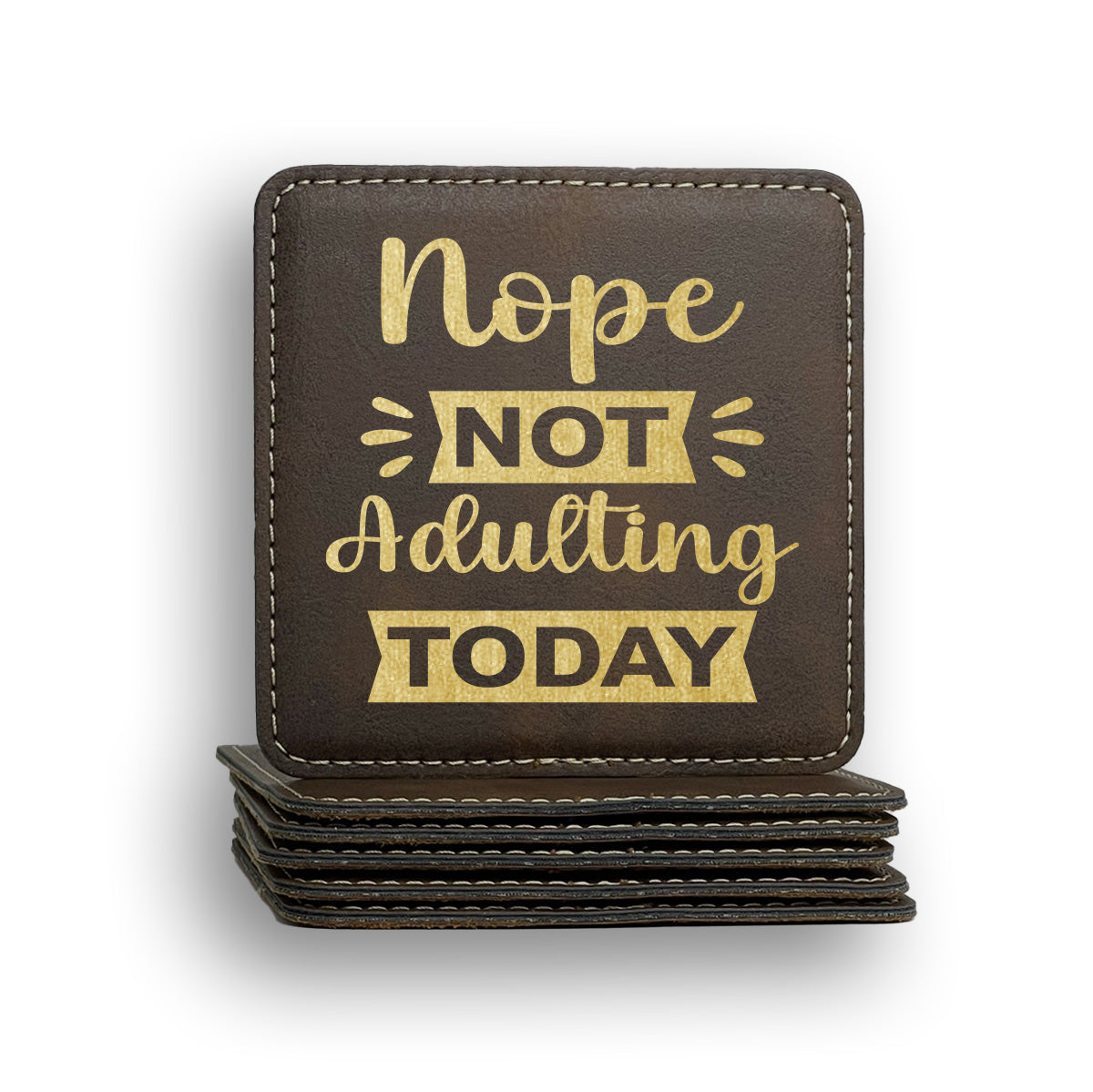 Nope not Adulting Coaster