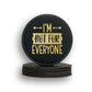 Not For Everyone Coaster