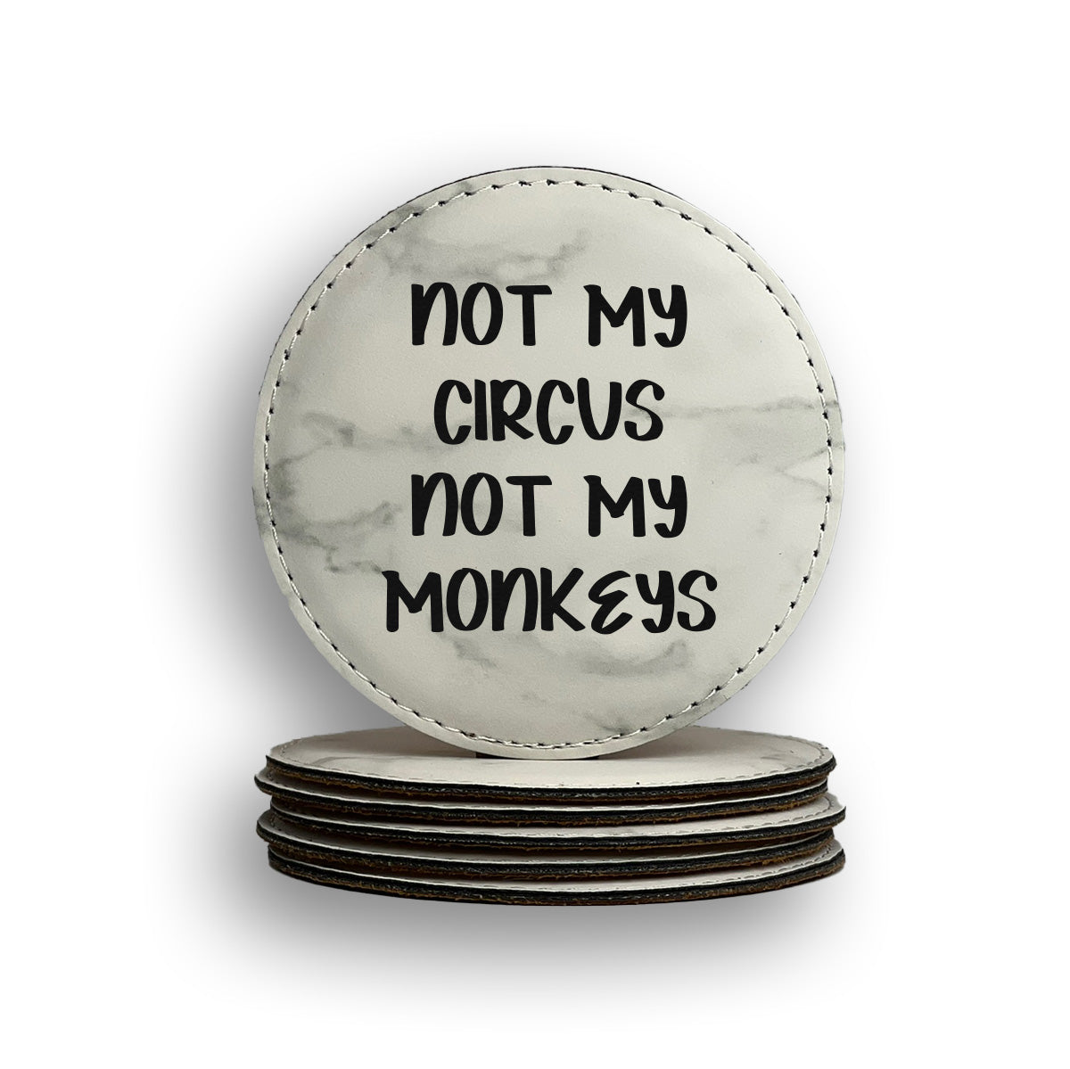 Not My Circus Not My Monkeys Coaster