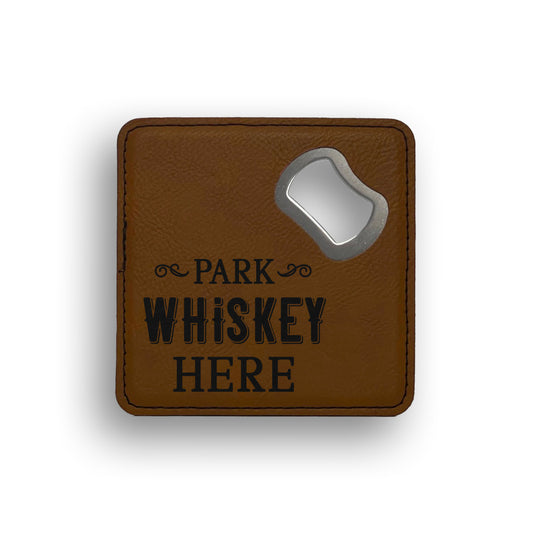 Park Whiskey Here Bottle Opener Coaster