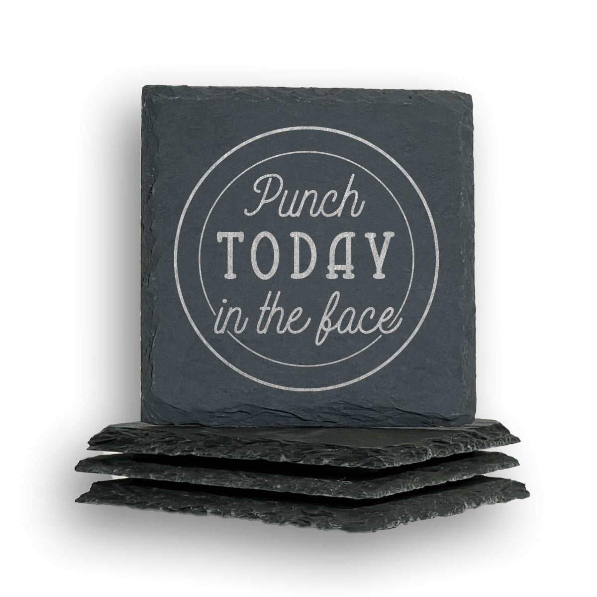 Punch Today In The Face Coaster