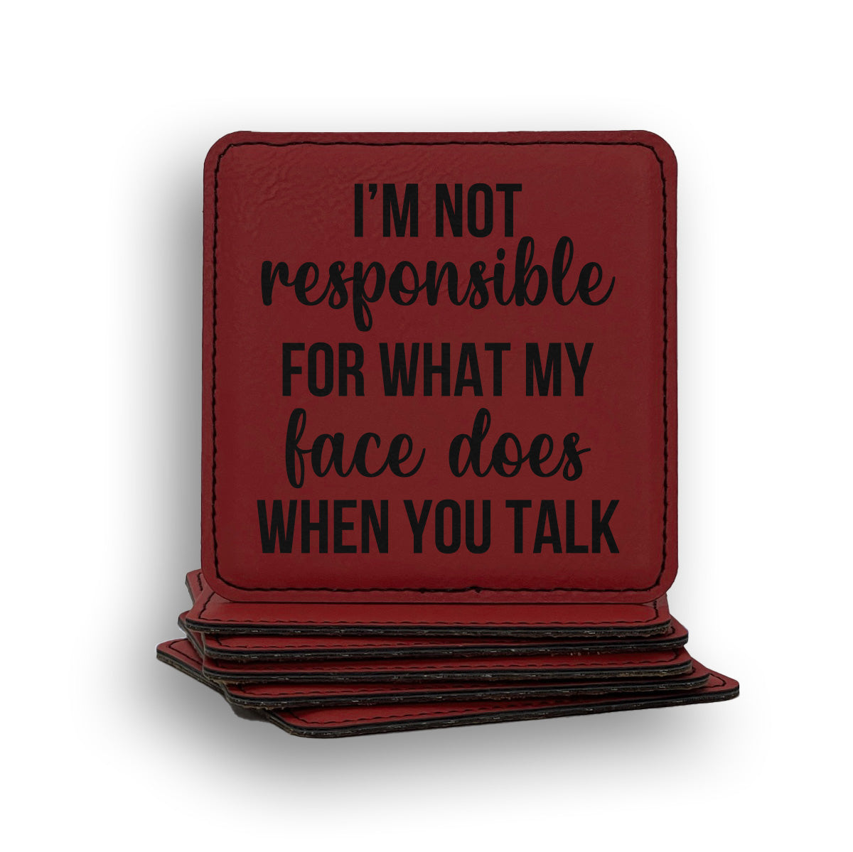 Responsible Face Does Coaster