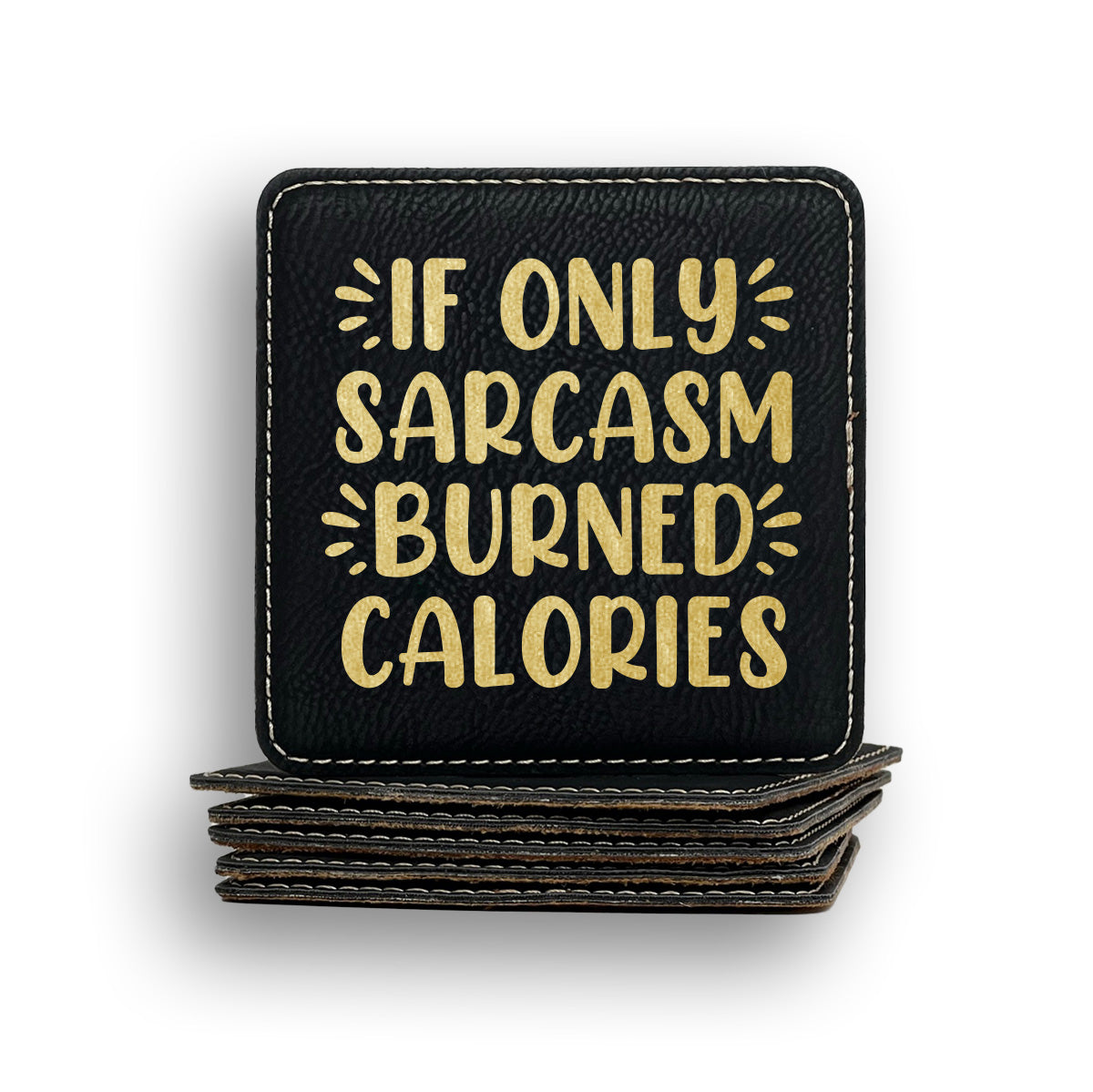 Sarcasm Burned Calories Coaster