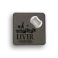 Shut Up Liver Bottle Opener Coaster