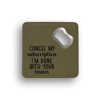 Subscription Issues Bottle Opener Coaster