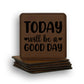 Today Good Day Coaster