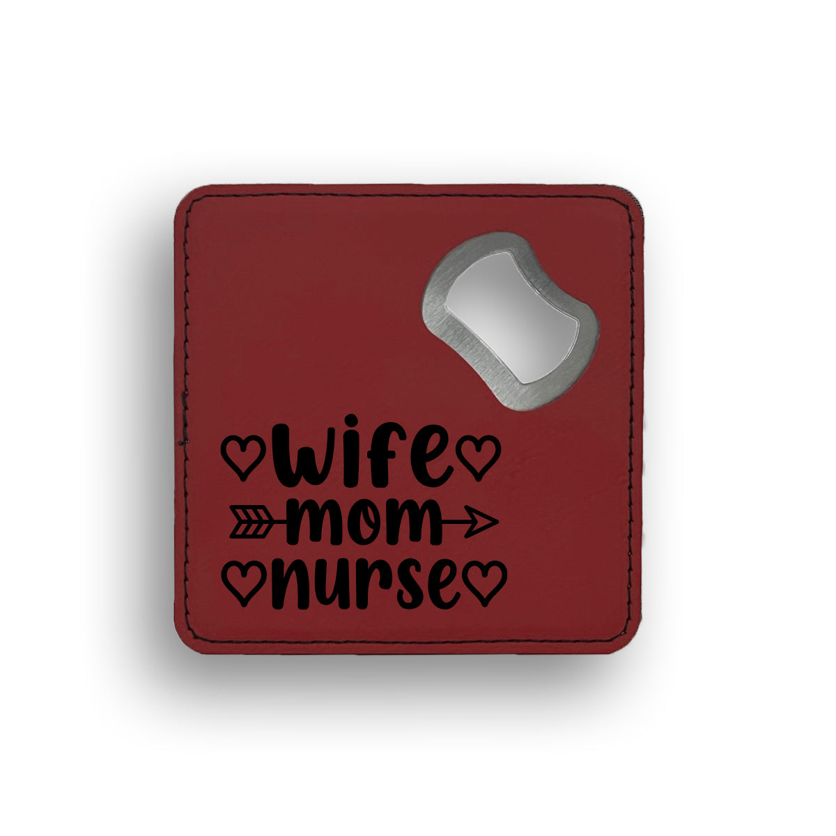 Wife Mom Nurse Bottle Opener Coaster