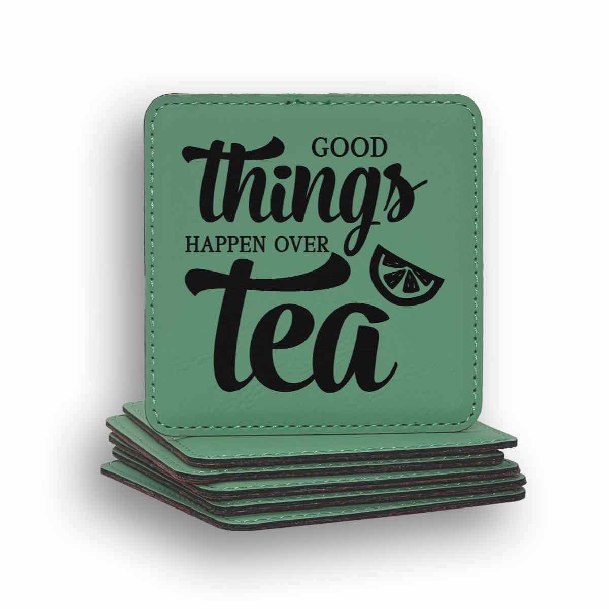 Good Things Happen Over Tea Coaster