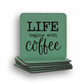 Life Begins With Coffee Coaster