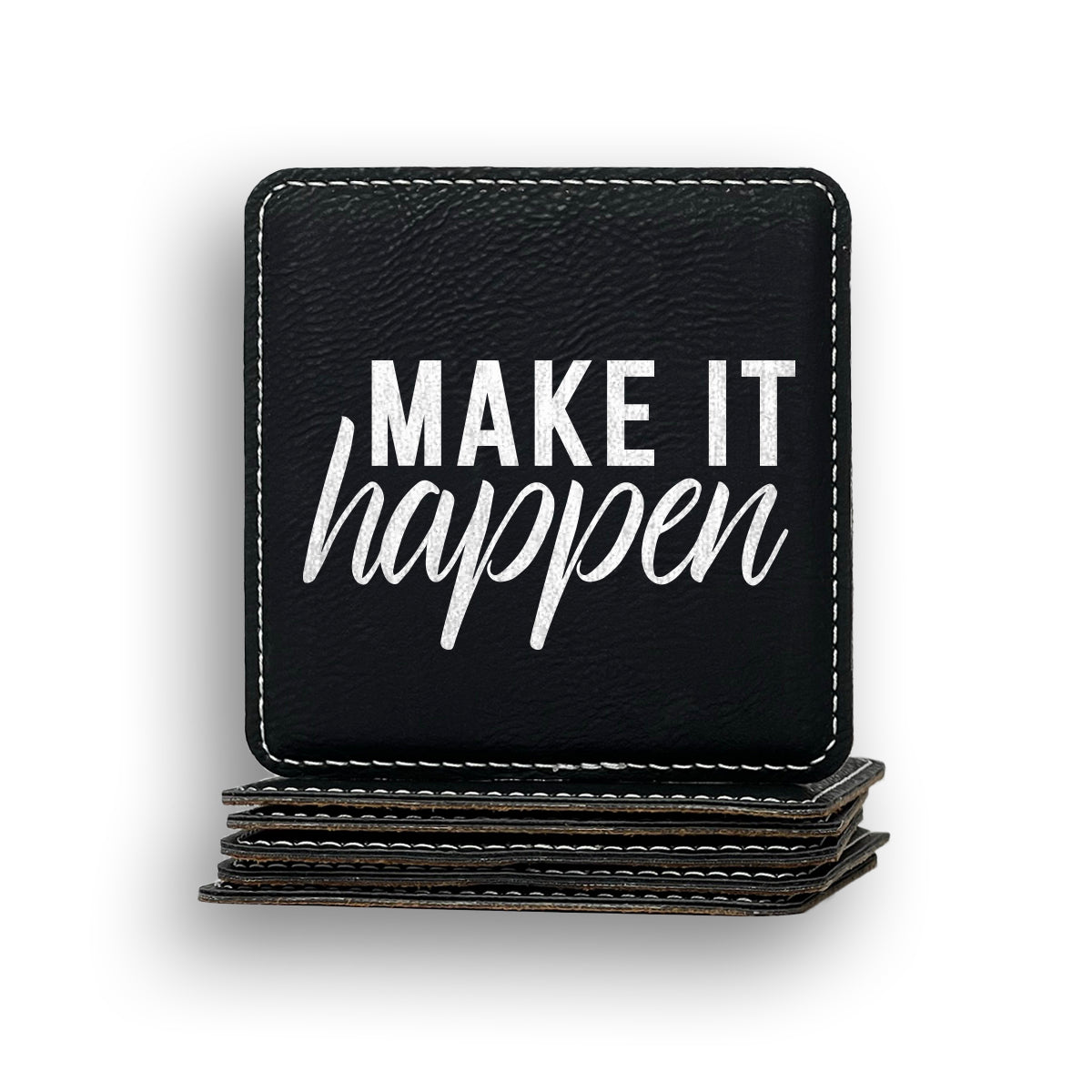 Make It Happen Coaster