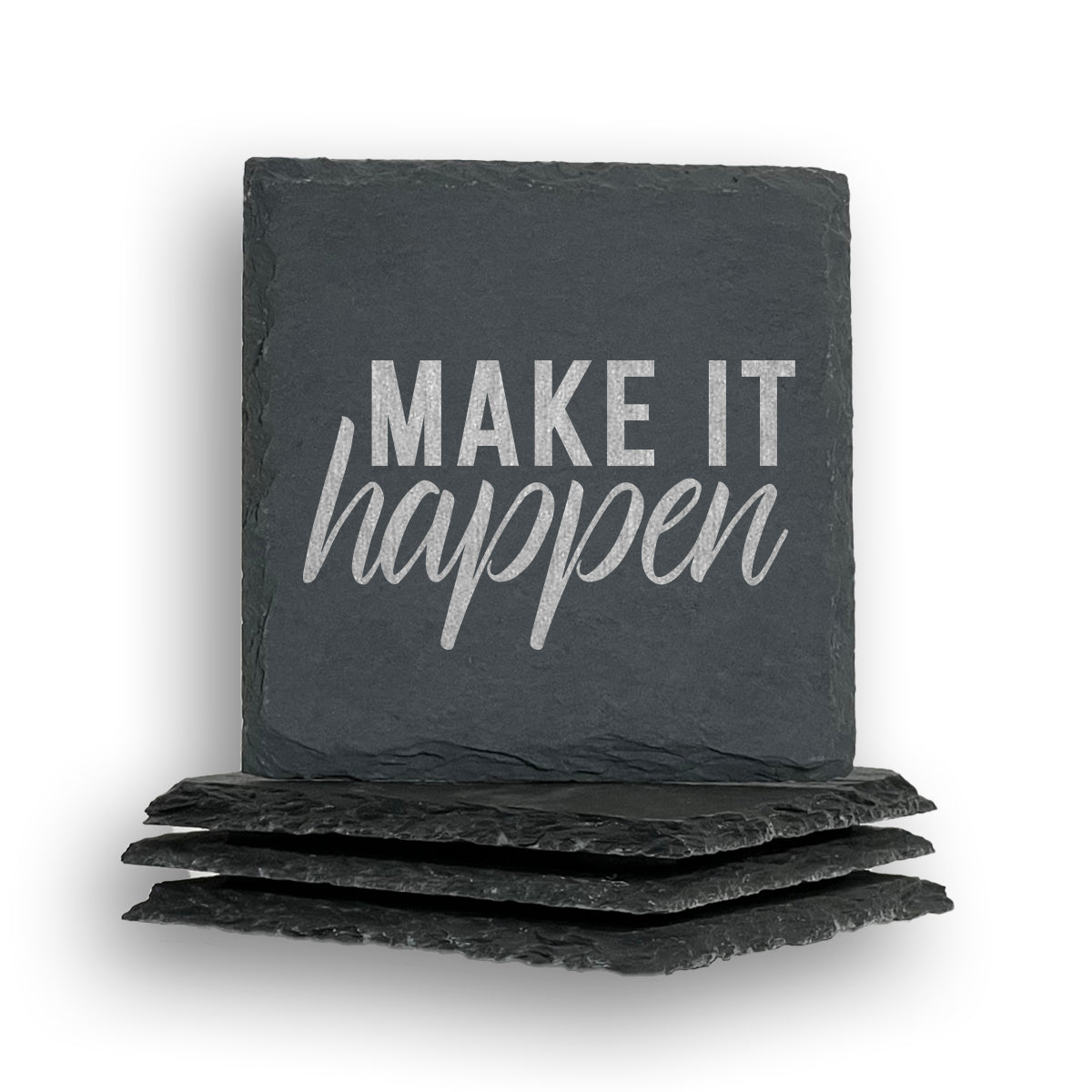 Make It Happen Coaster