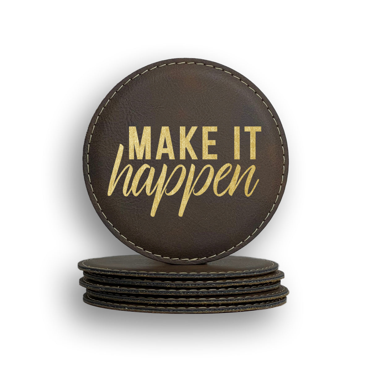 Make It Happen Coaster