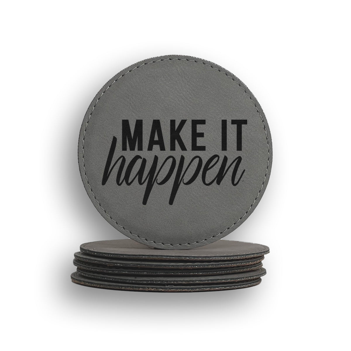 Make It Happen Coaster