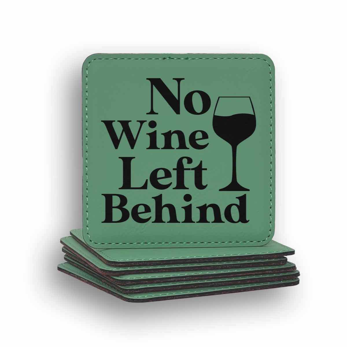No Wine Left Behind Coaster