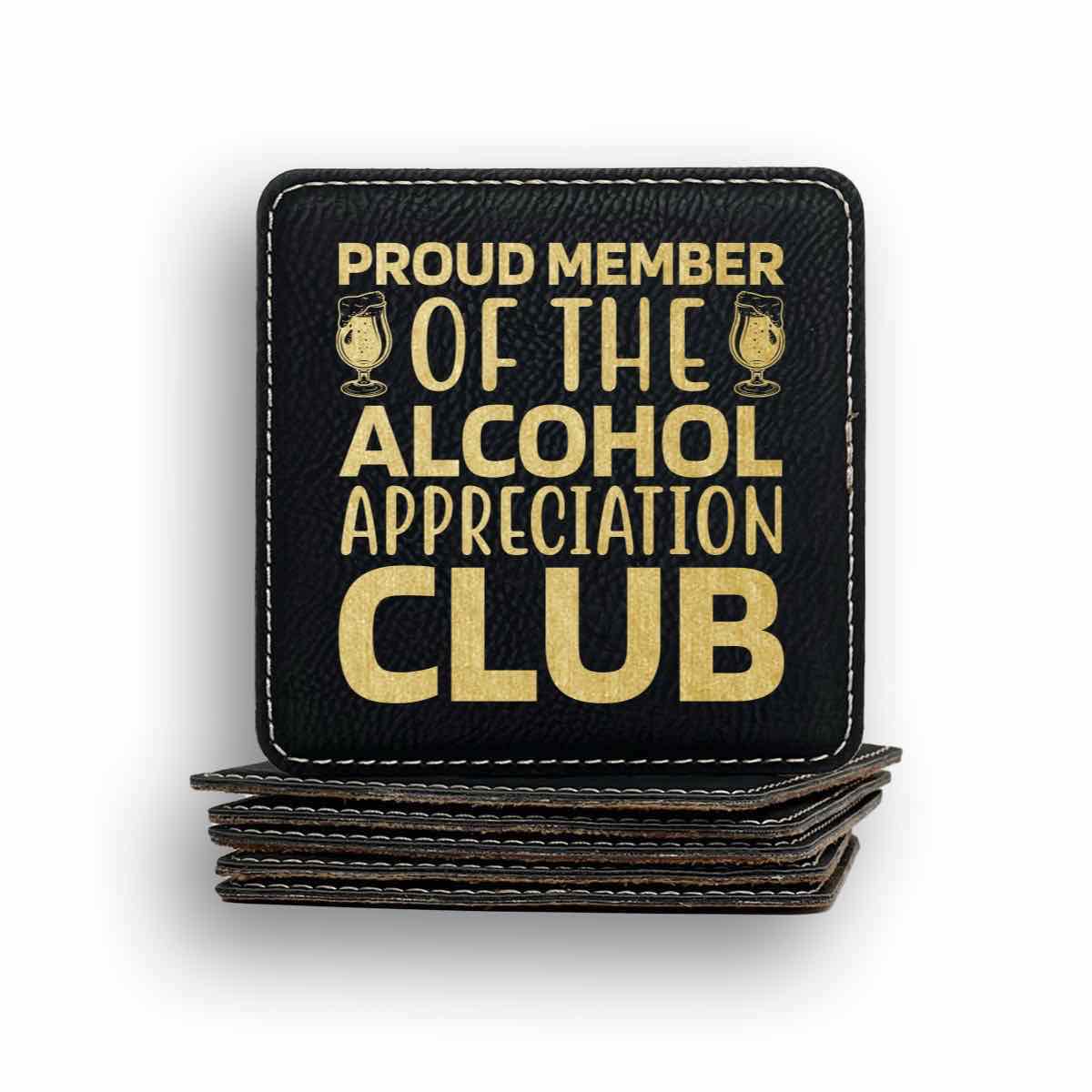 Proud Member Of The Alcohol Appreciation Coaster