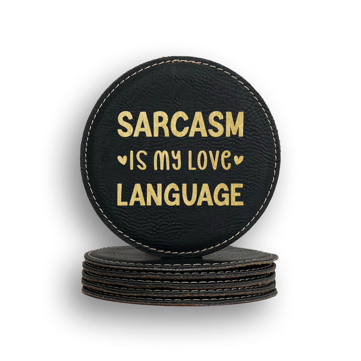 Sarcasm Is My Love Language Coaster