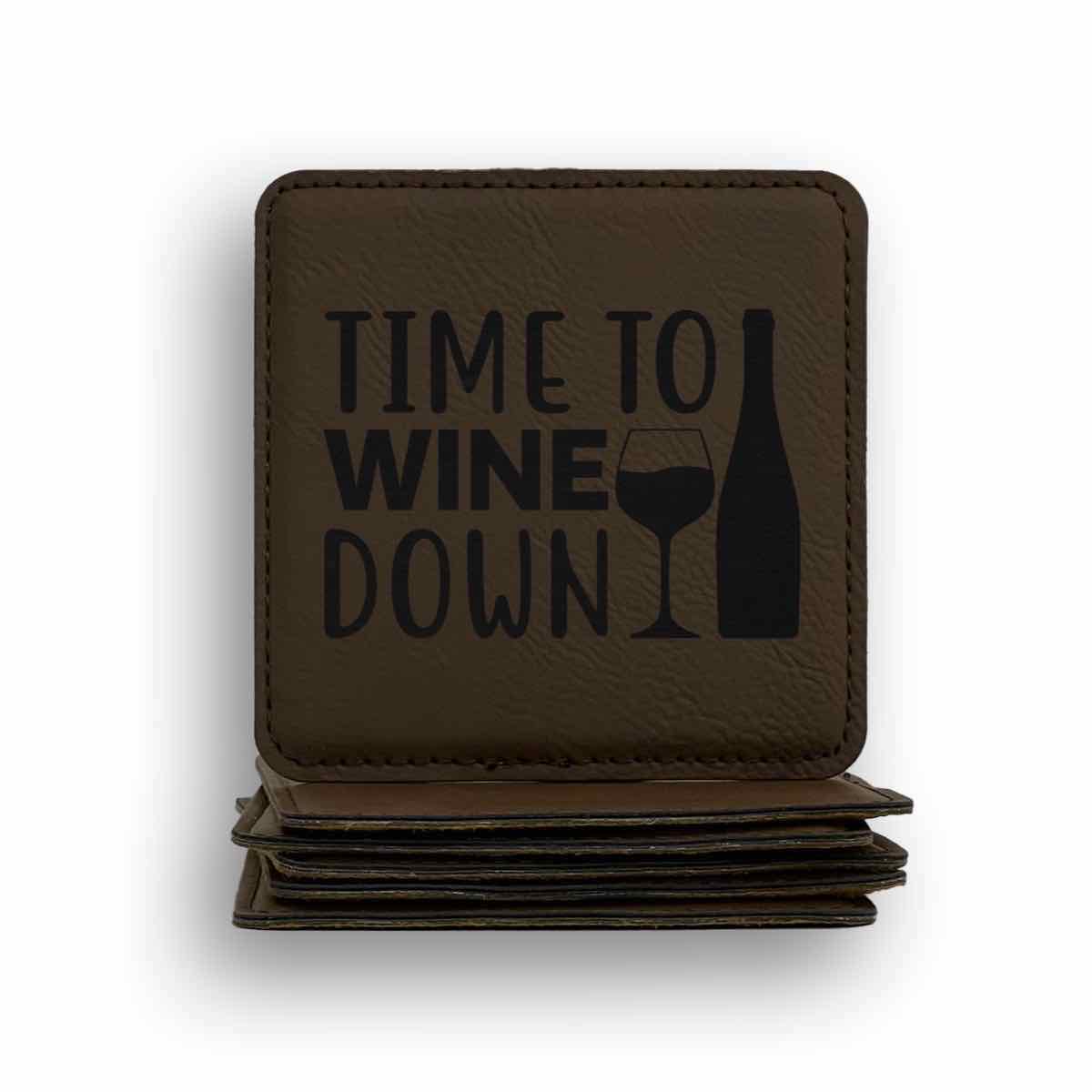 Time To Wine Down Coaster